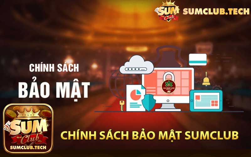 Chính Sách Bảo Mật Sumclub