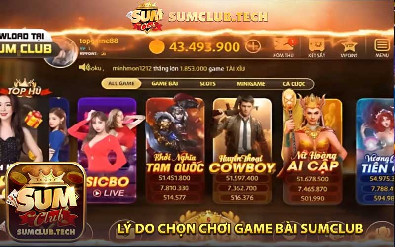 Lý do chọn chơi game bài Sumclub