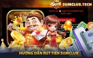 Các phương thức rút tiền Sumclub