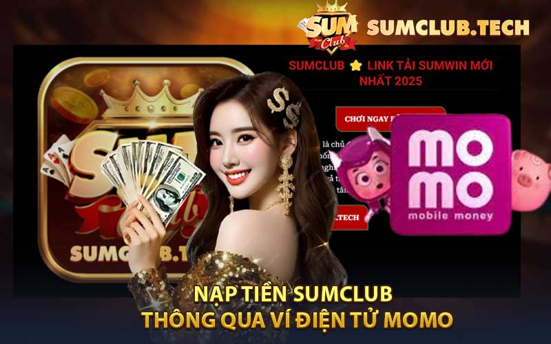                                   Nạp Tiền Sumclub thông qua ví điện tử MOMO