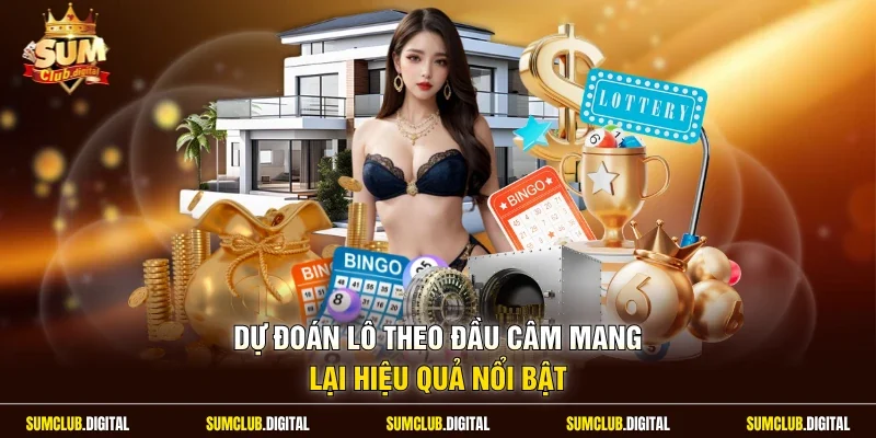 Dự đoán lô theo đầu câm mang lại hiệu quả nổi bật